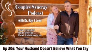 your husband doesn't believe what you say